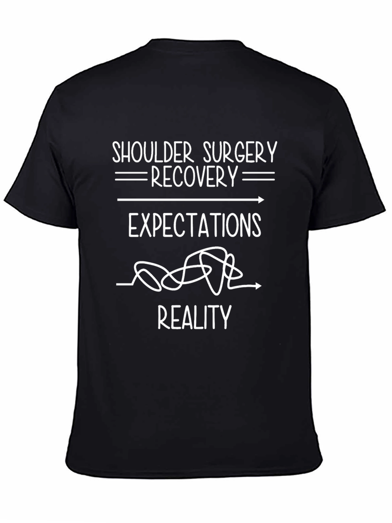 Shoulder Surgery Recovery T-Shirt - Expectations vs Reality