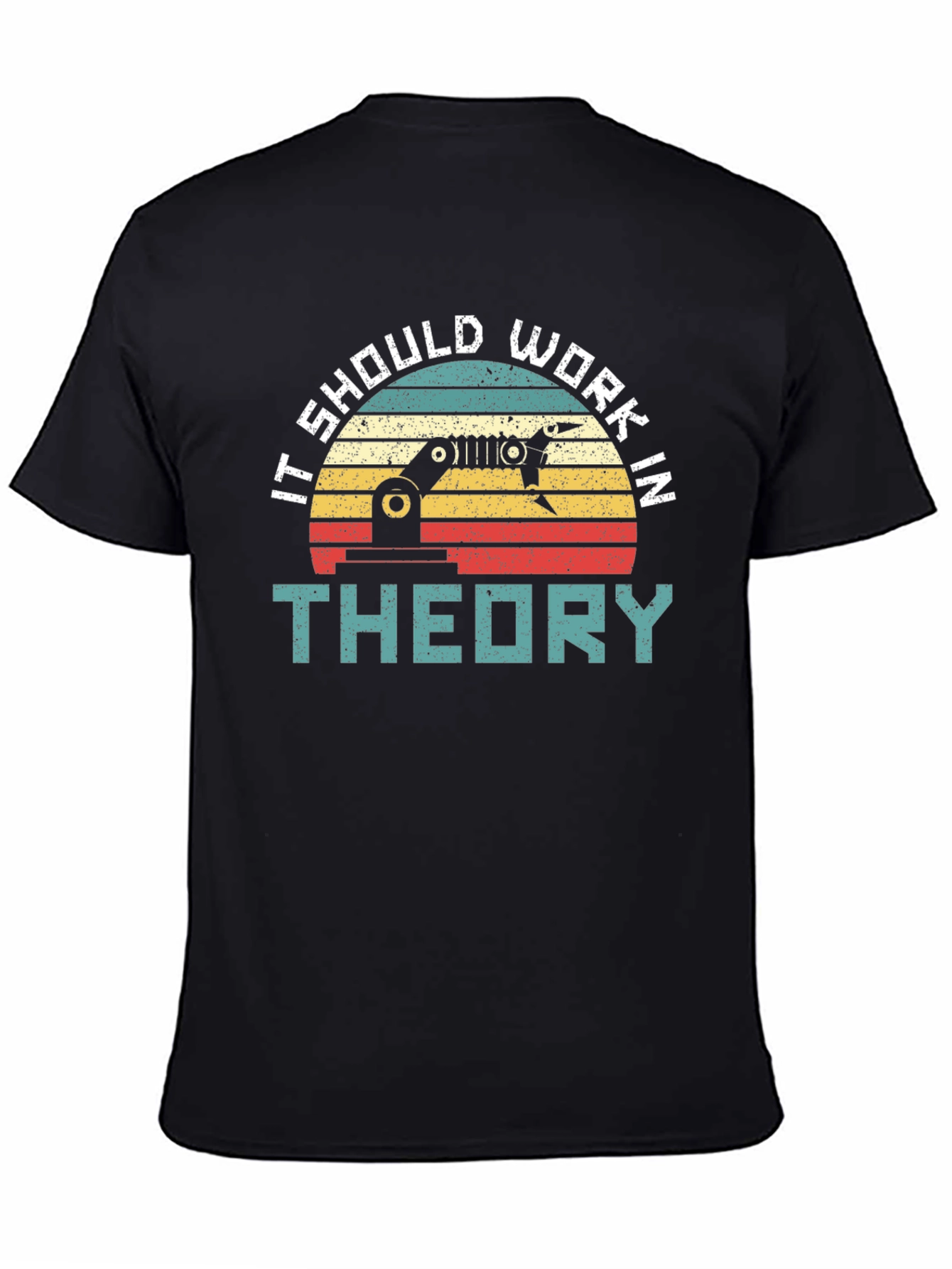 It Should Work In Theory T-Shirt