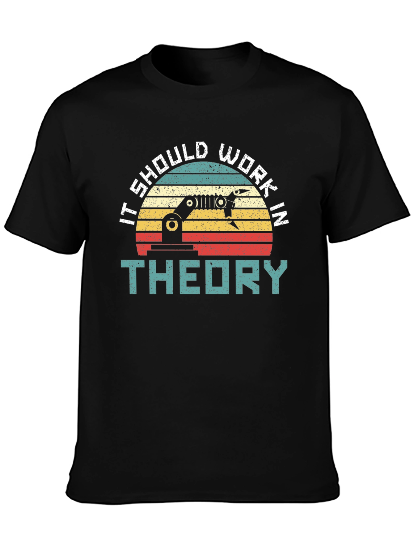It Should Work In Theory T-Shirt