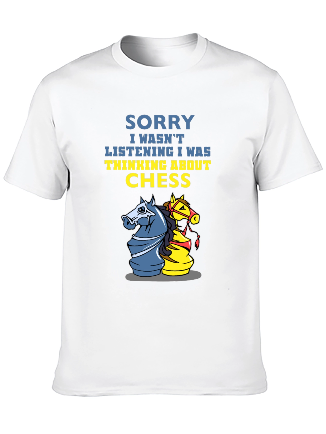 Chess Knight T-Shirt - Sorry Thinking About Chess