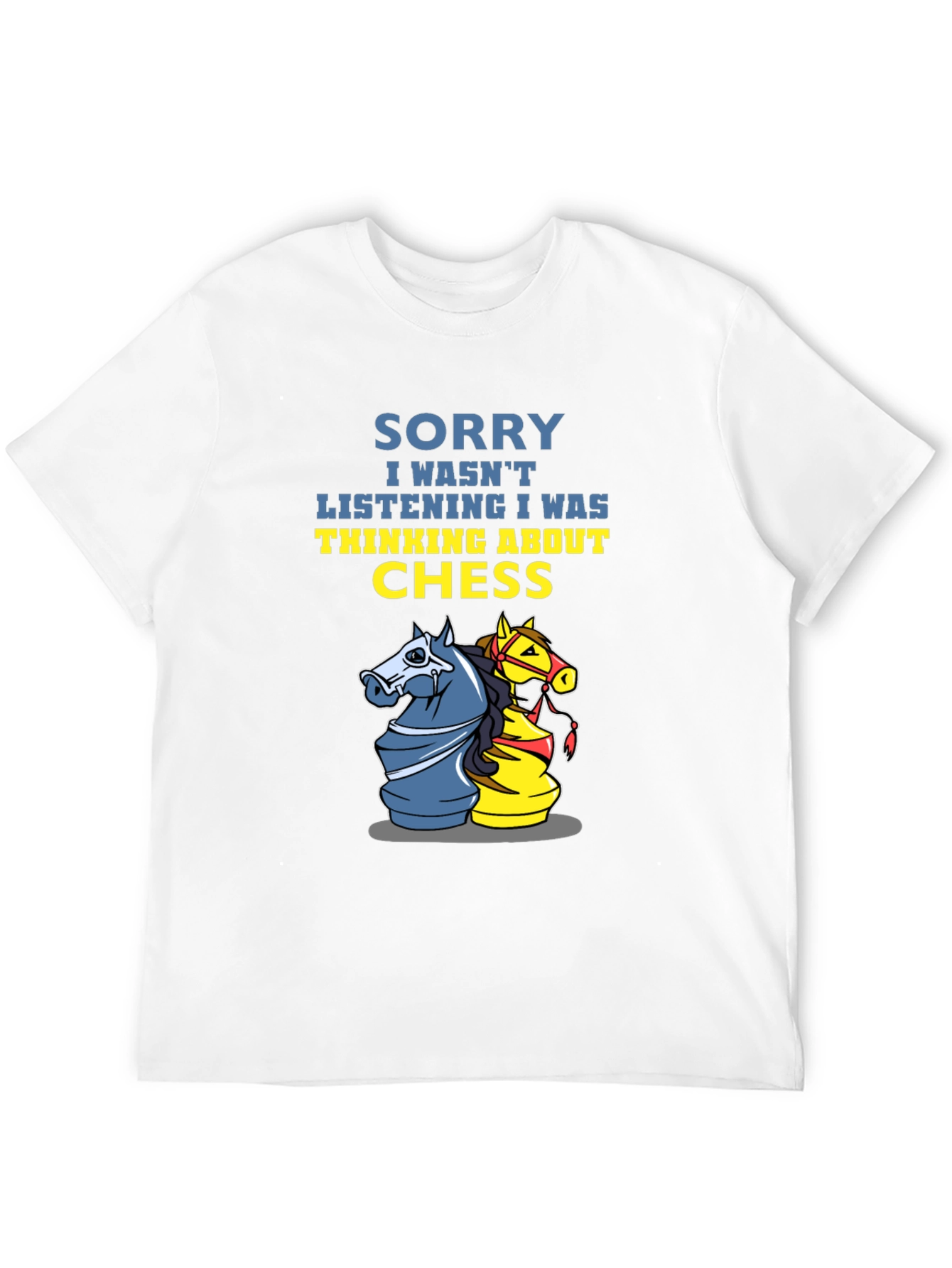 Chess Knight T-Shirt - Sorry Thinking About Chess