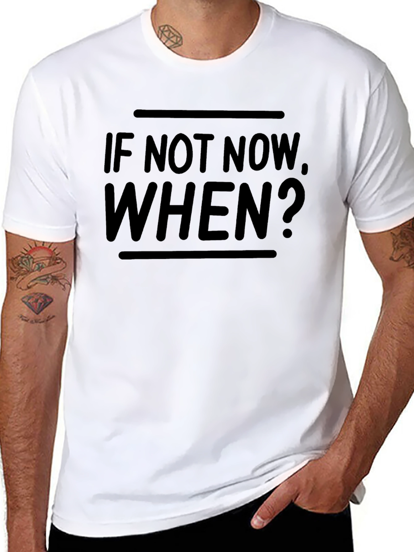 Motivational If Not Now When? T-Shirt