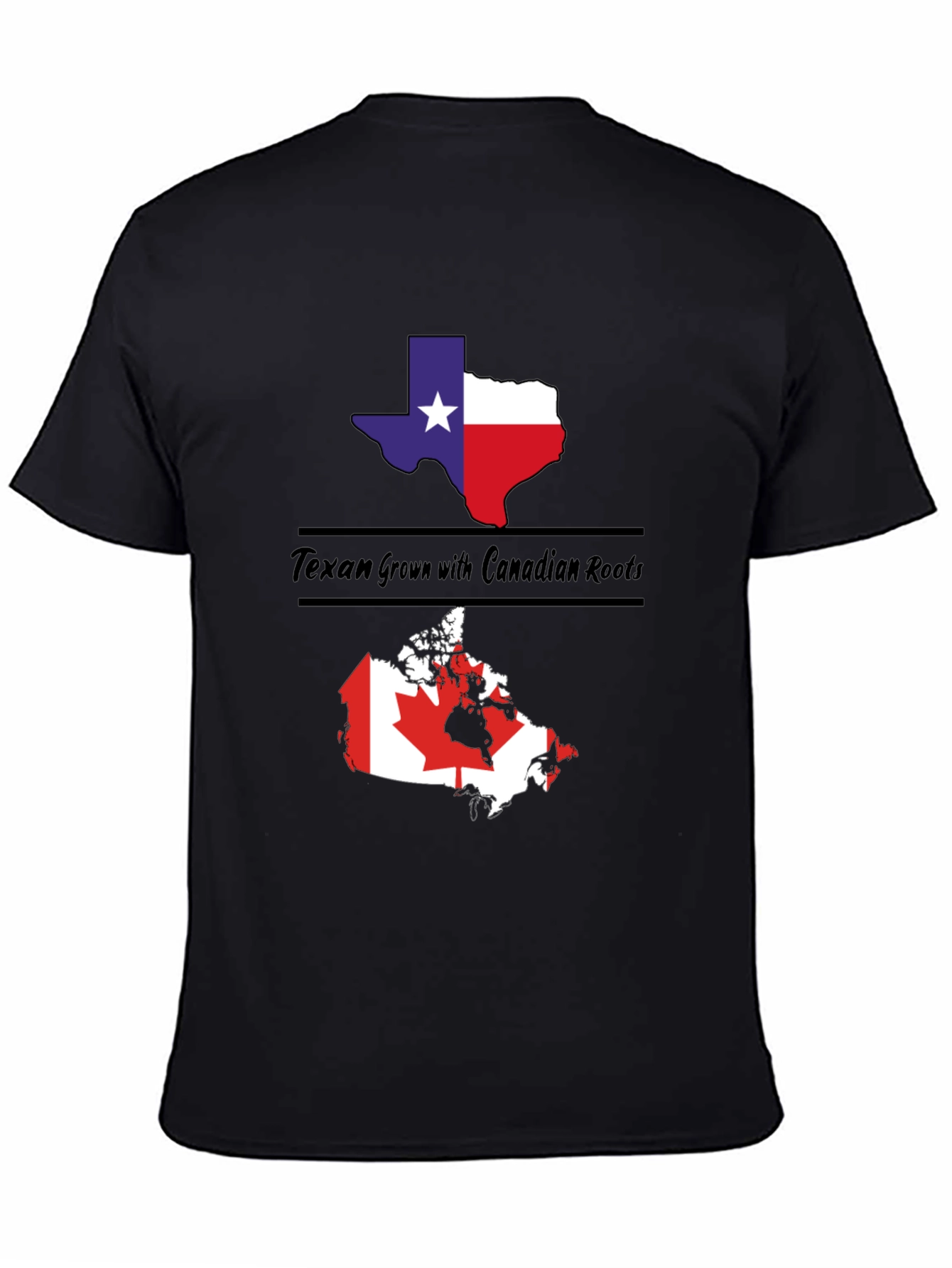 Texan Grown with Canadian Roots Graphic Tee