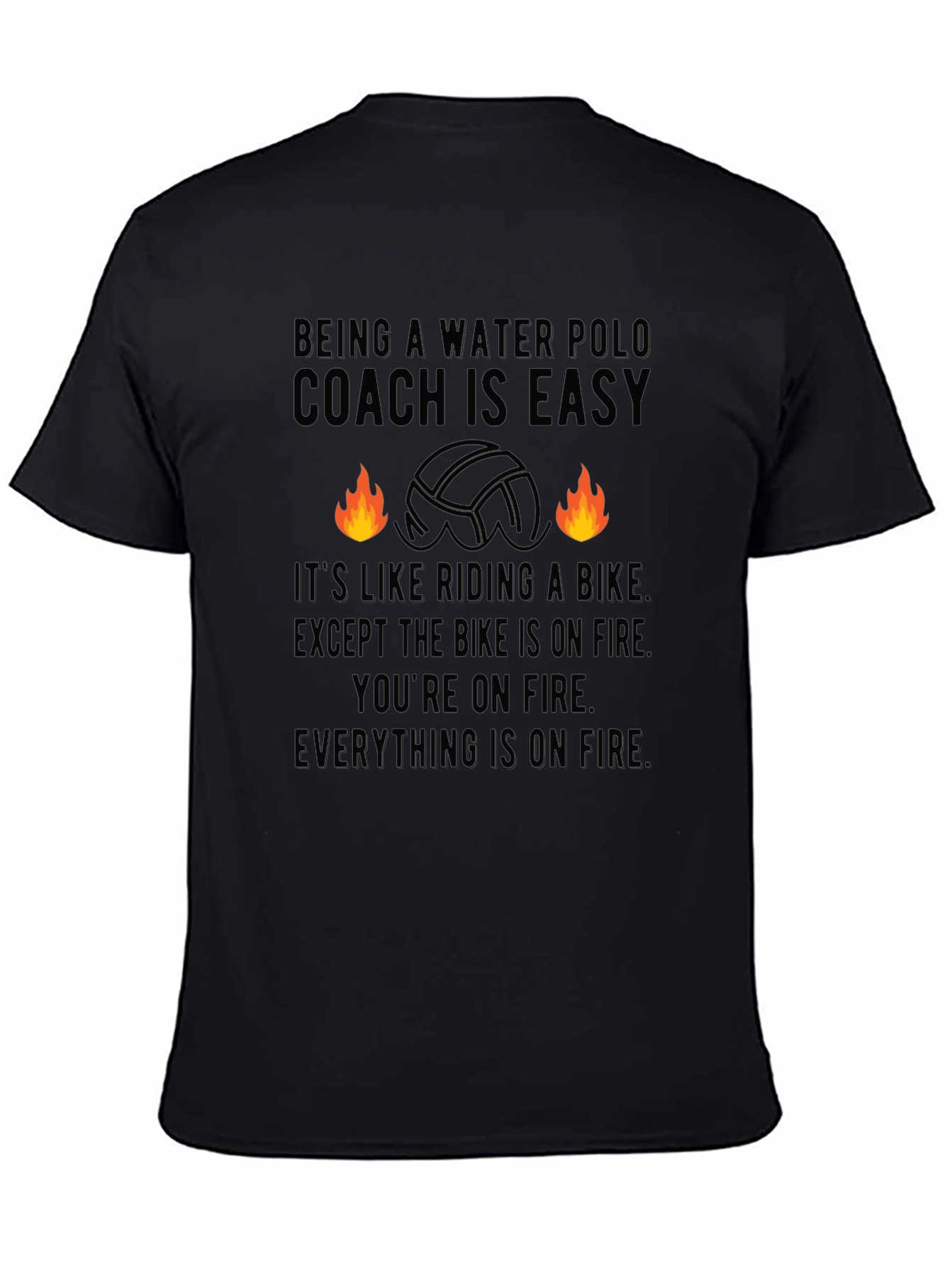 Water Polo Coach On Fire T-Shirt