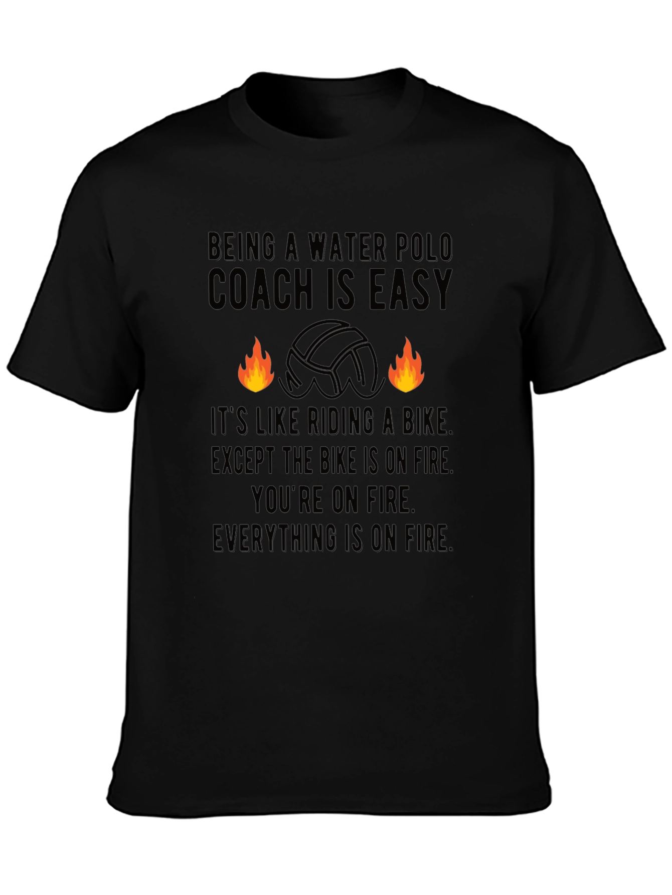 Water Polo Coach On Fire T-Shirt