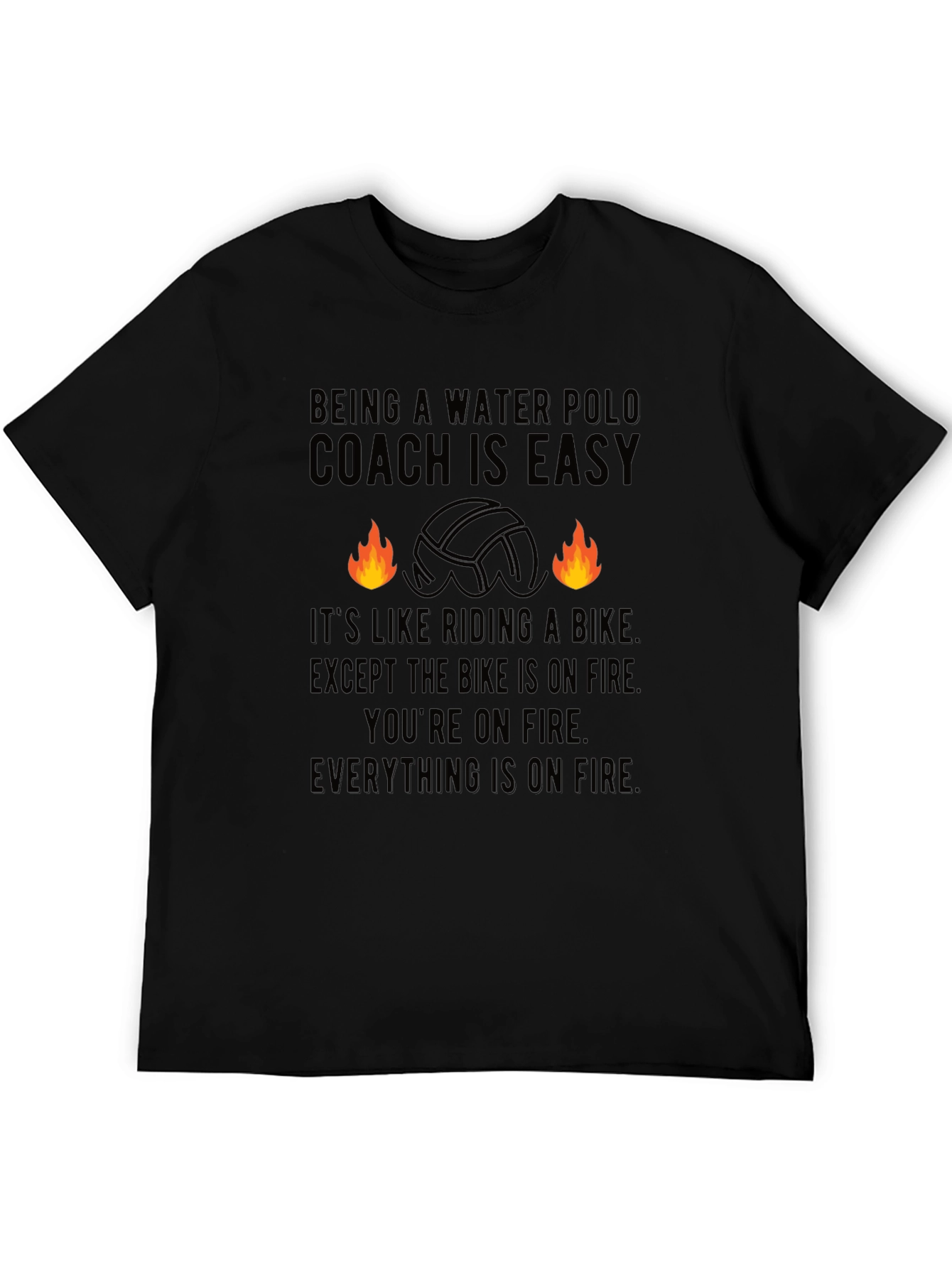 Water Polo Coach On Fire T-Shirt