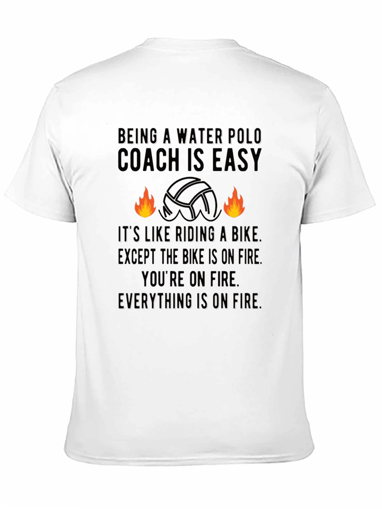 Water Polo Coach On Fire T-Shirt