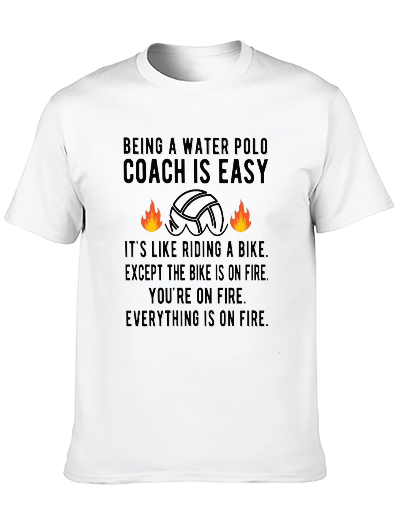 Water Polo Coach On Fire T-Shirt