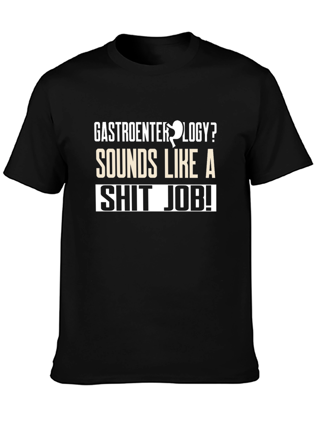 Gastroenterology Humor T-Shirt