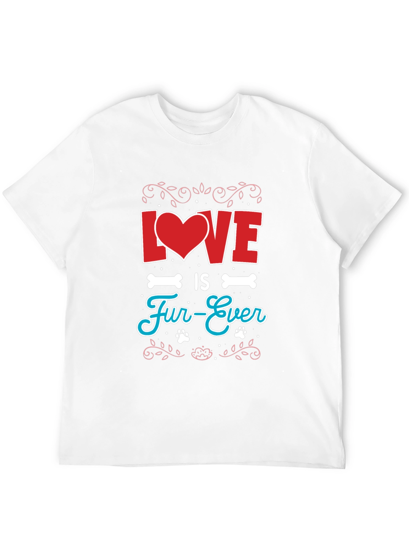 Love is Fur-Ever Graphic T-Shirt