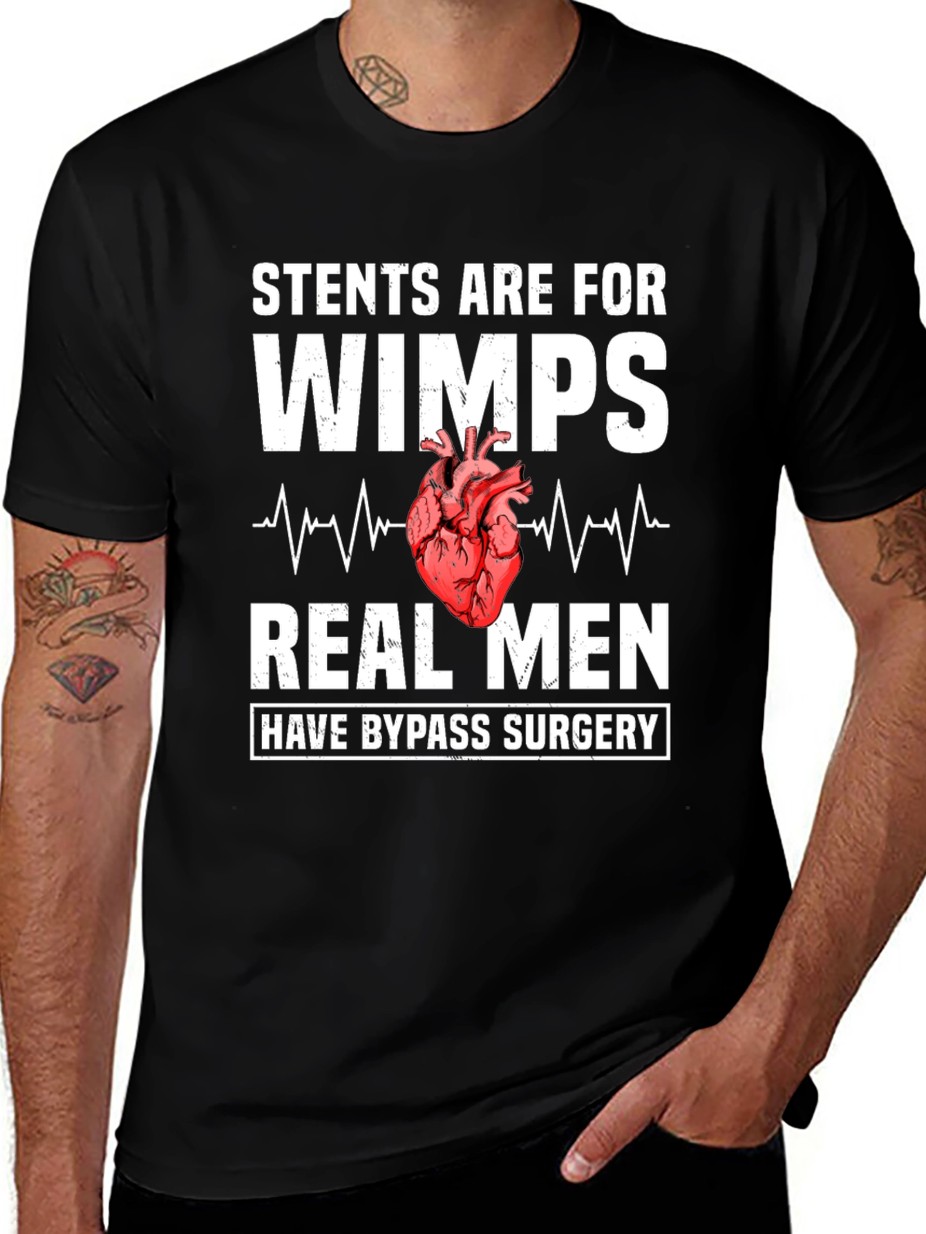 Stents Are For Wimps Bypass Surgery T-Shirt