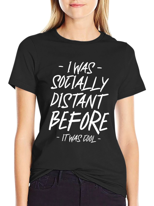Socially Distant T-Shirt - Funny Slogan Tee