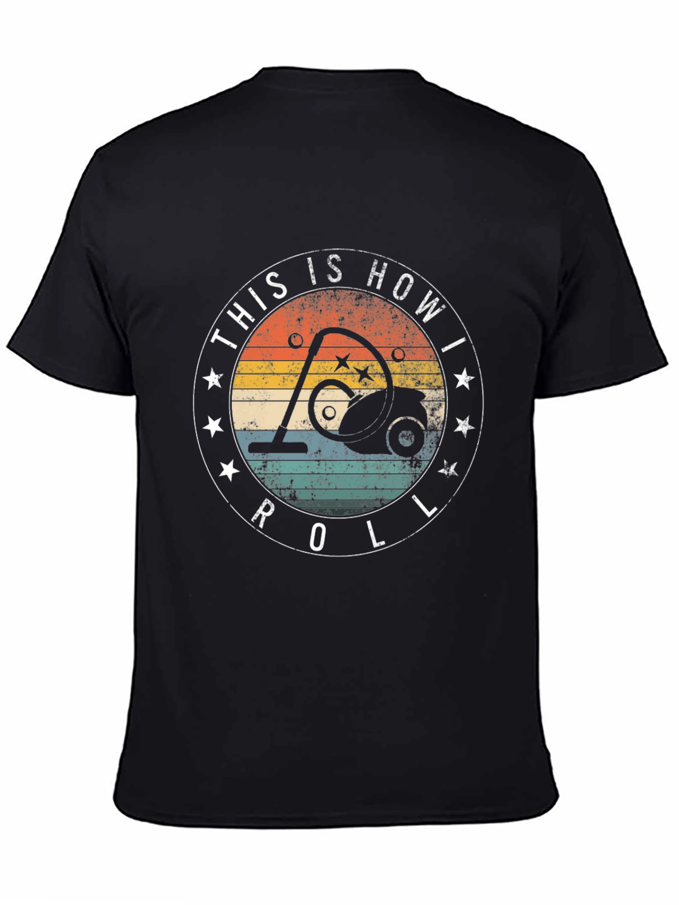 Retro Vacuum Cleaner T-Shirt: This is How I Roll