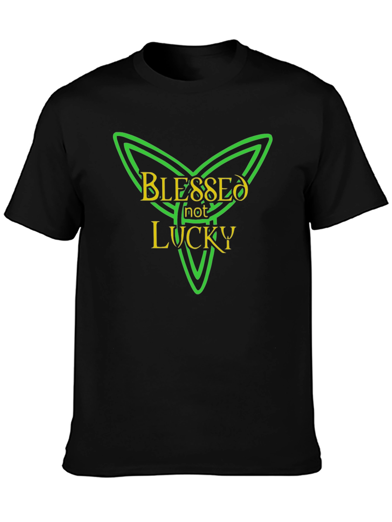 Blessed Not Lucky T-Shirt - St. Patricks Day Style
