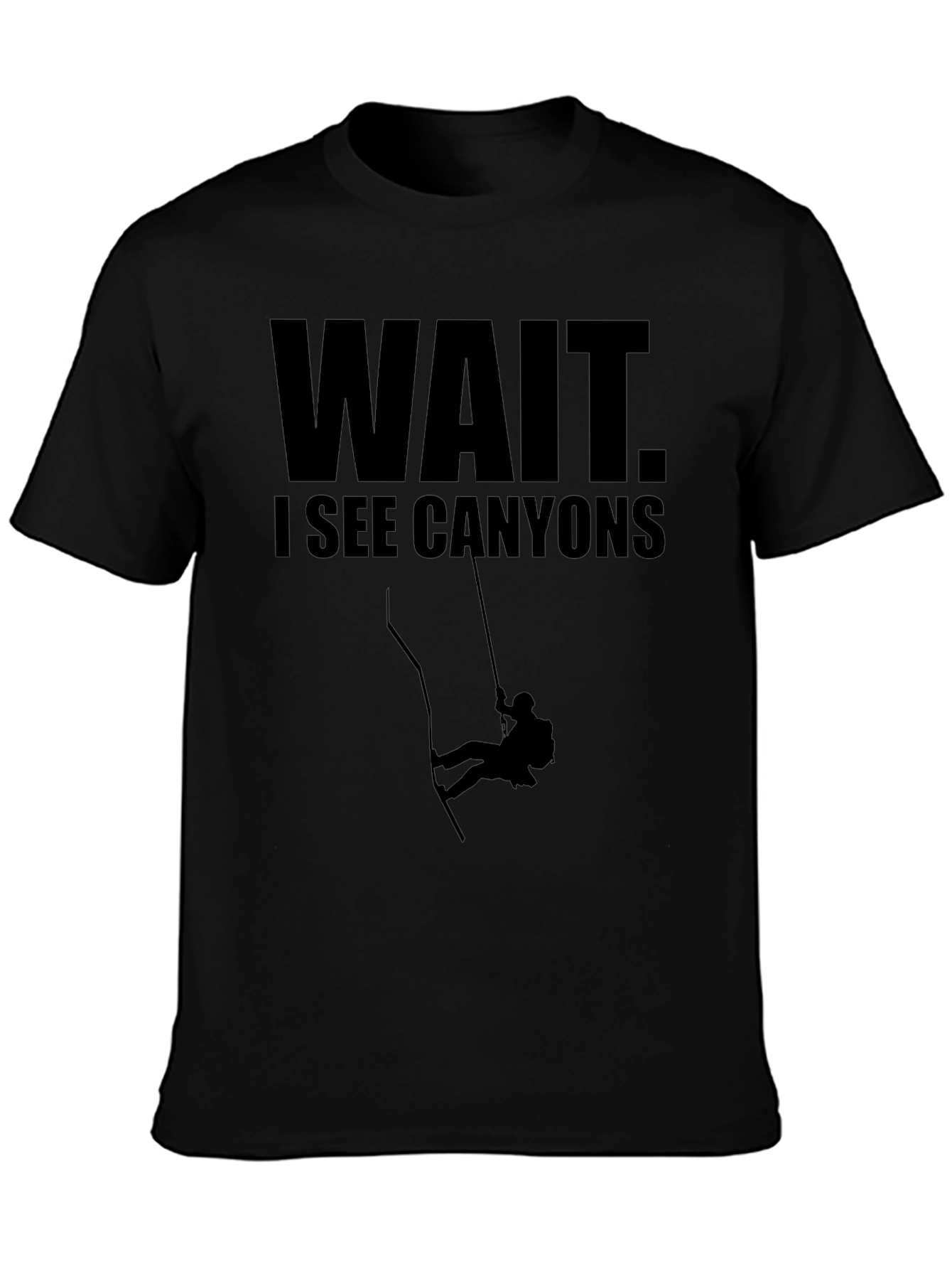 Wait. I See Canyons T-Shirt
