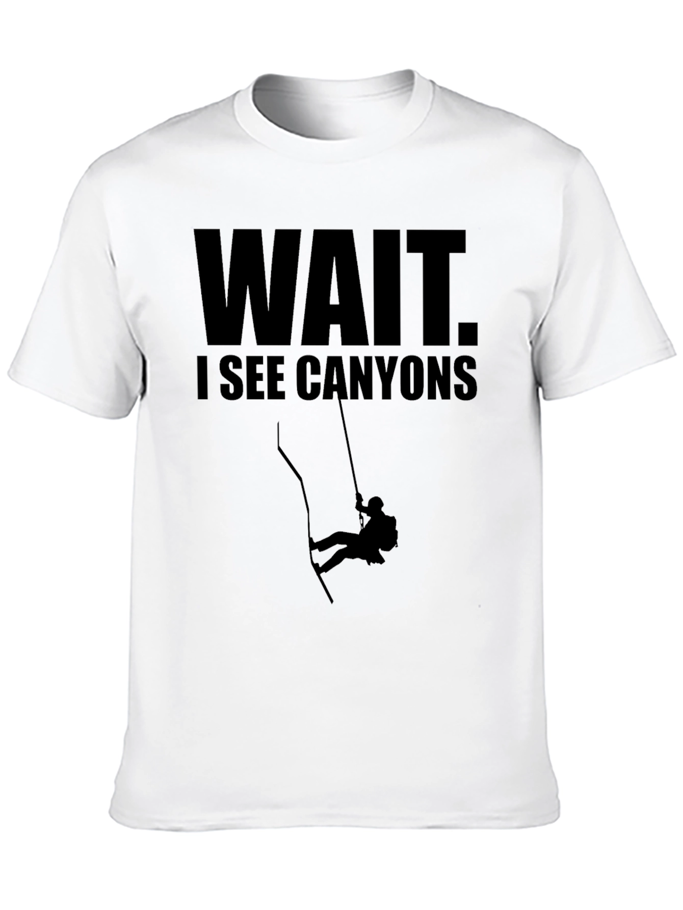 Wait. I See Canyons T-Shirt
