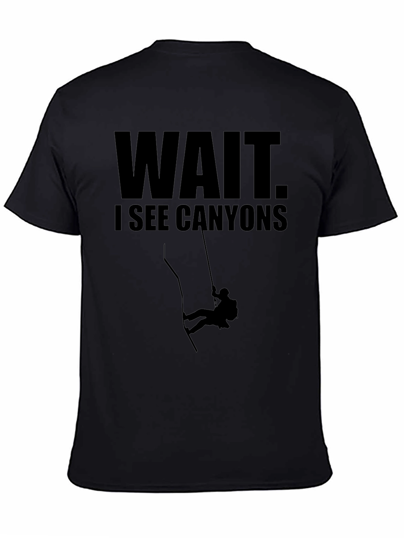 Wait. I See Canyons T-Shirt