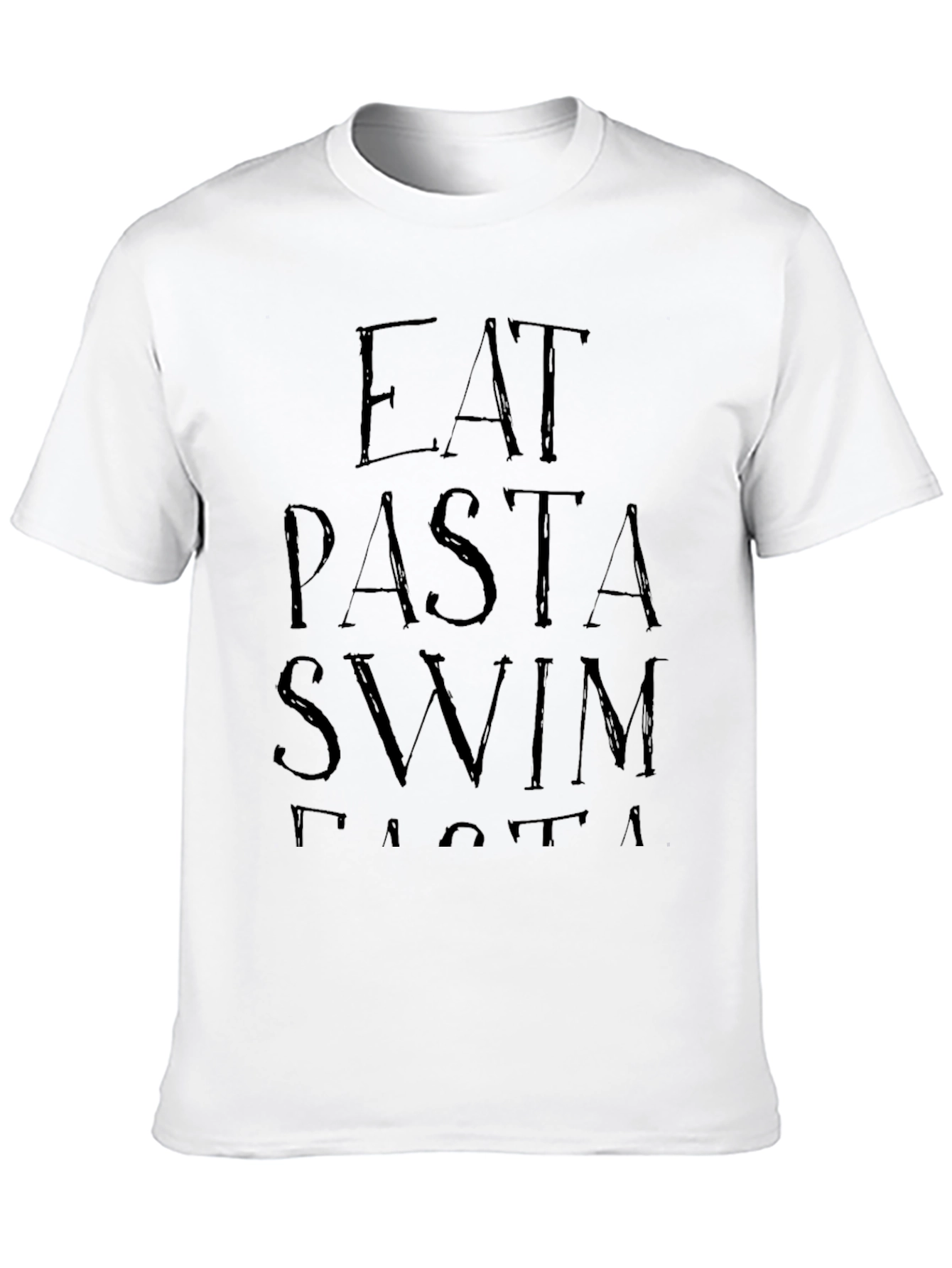 Eat Pasta Swim Fasta T-Shirt