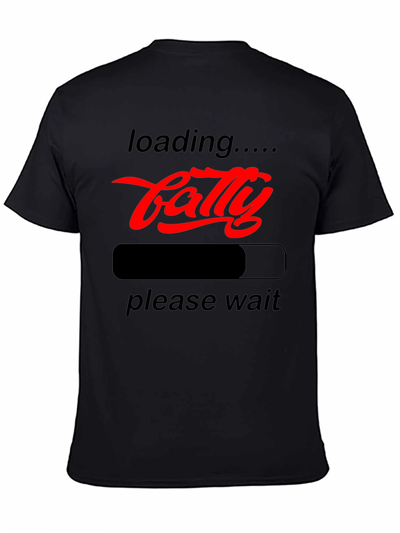 Funny Fatty Loading Graphic Tee - Please Wait T-Shirt