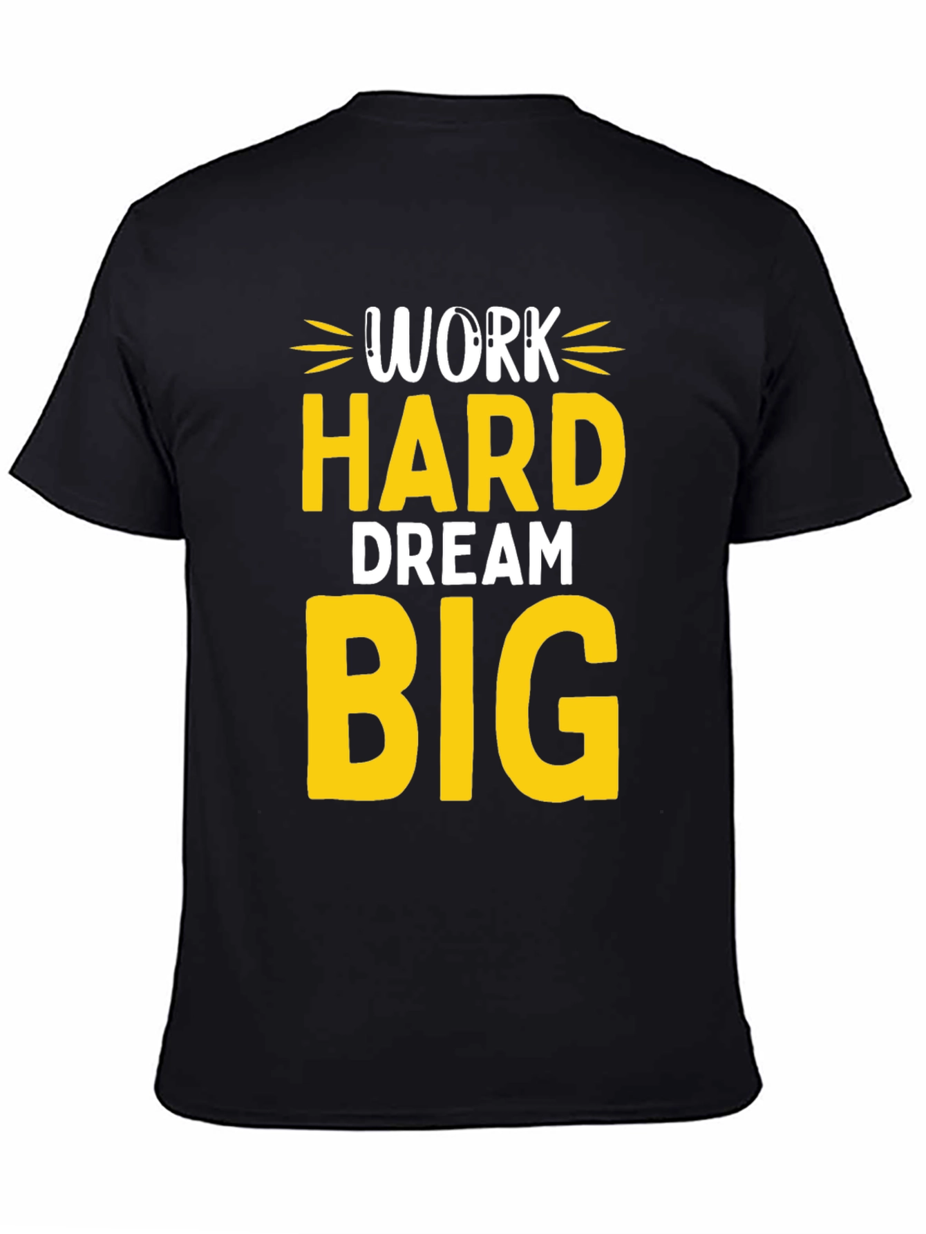 Work Hard Dream Big Graphic T-Shirt