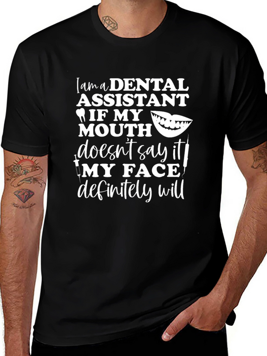 Dental Assistant Graphic Tee - I Am A Dental Assistant