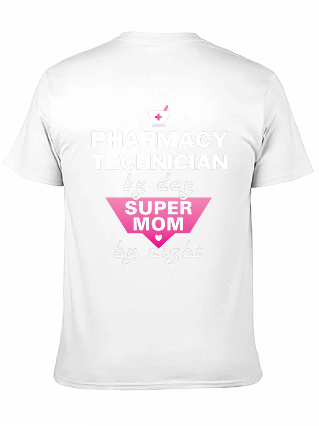 Pharmacy Technician Super Mom T-Shirt