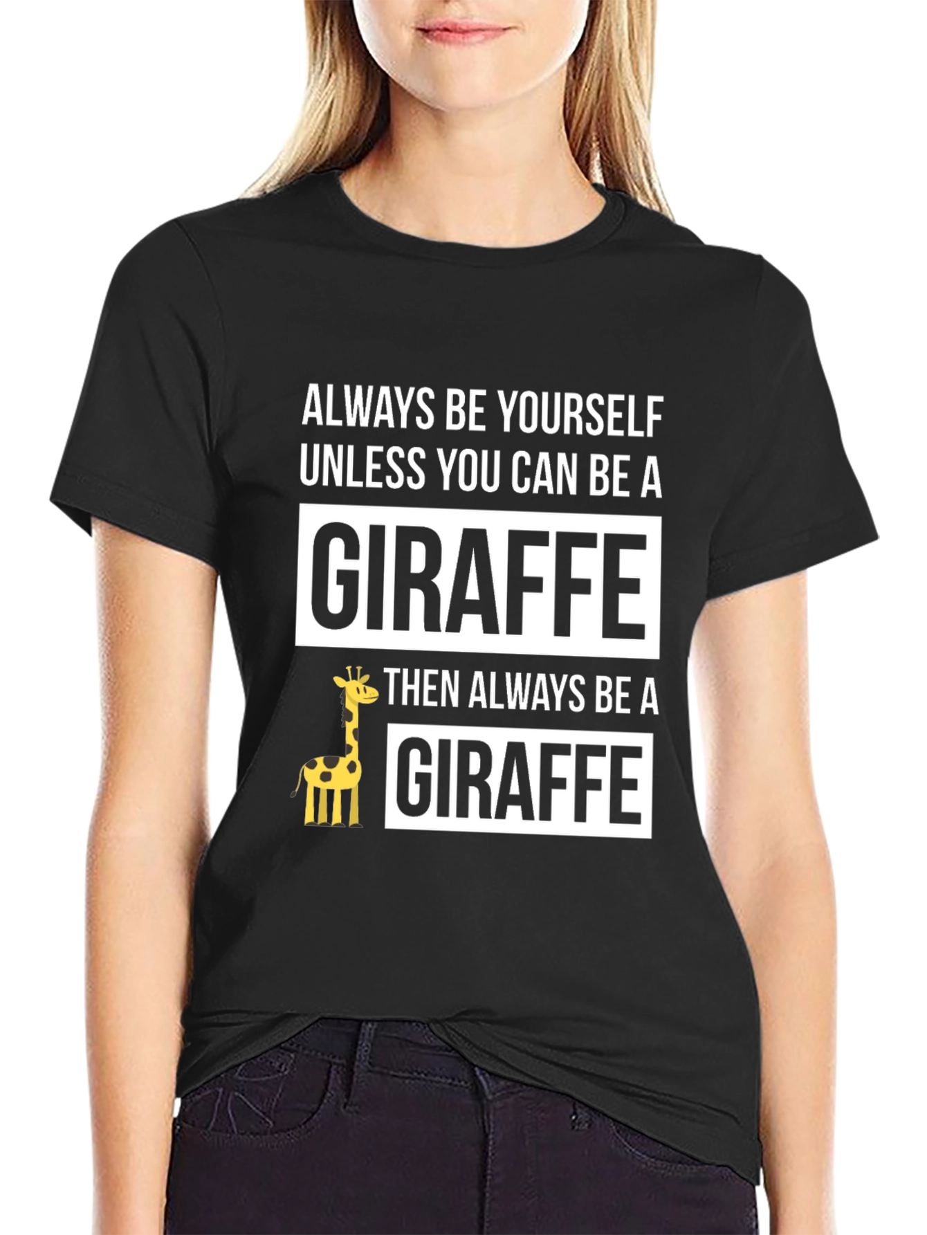 Funny Giraffe T-Shirt - Always Be Yourself - Unisex