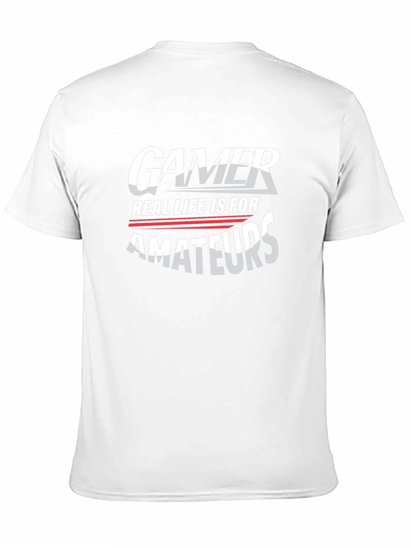 Gamer Real Life is for Amateurs Graphic Tee