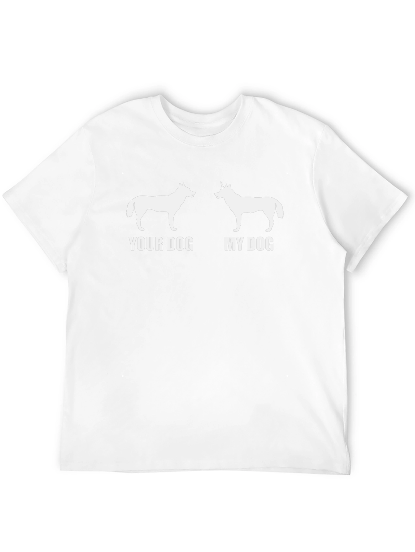Your Dog My Dog Graphic T-Shirt