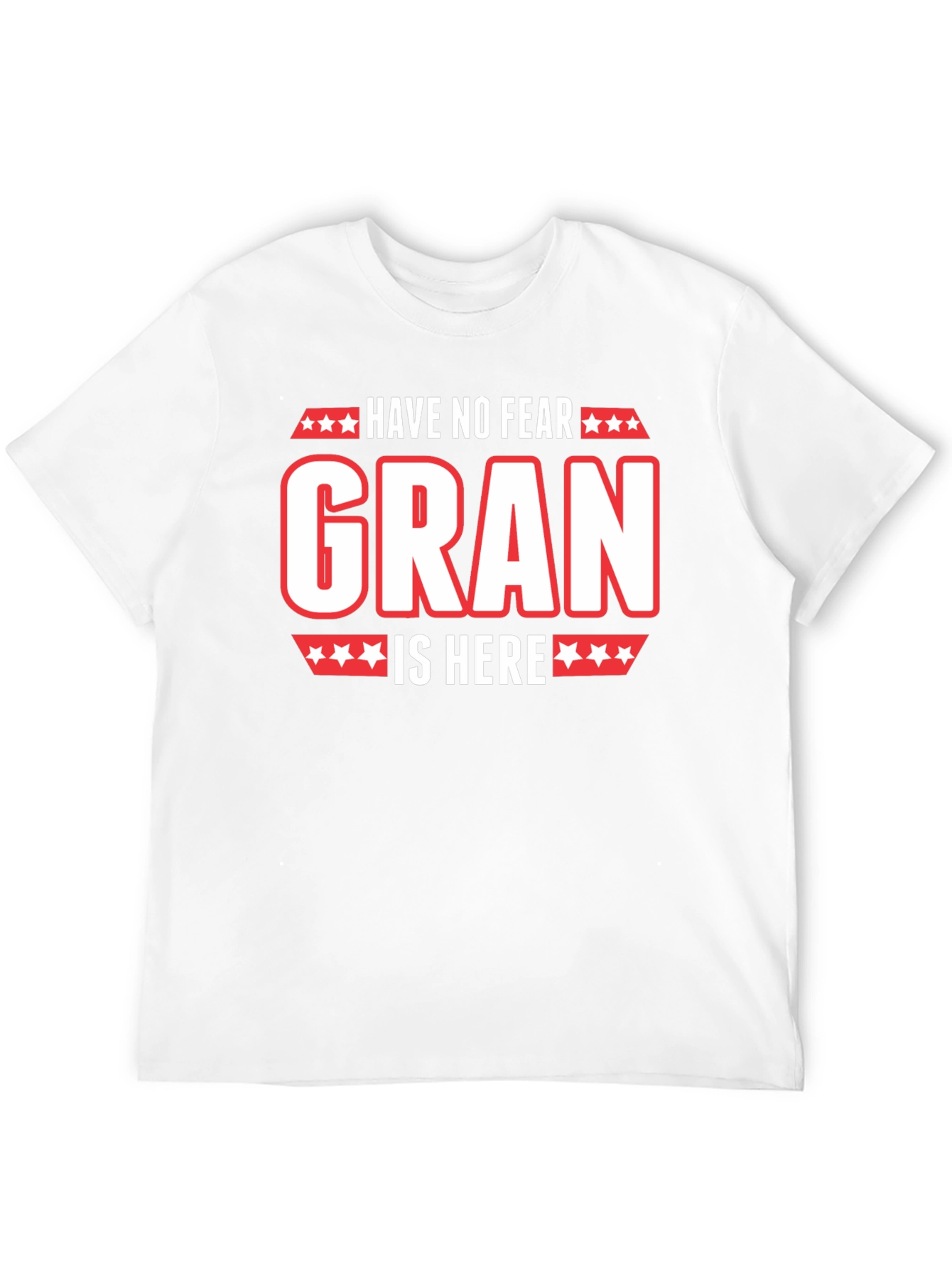 Have No Fear Gran Is Here Black T-Shirt