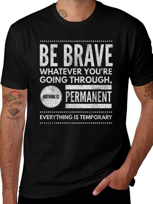 Be Brave Graphic Tee - Inspirational T-Shirt