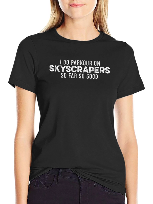 Parkour Skyscraper Graphic Tee - So Far So Good