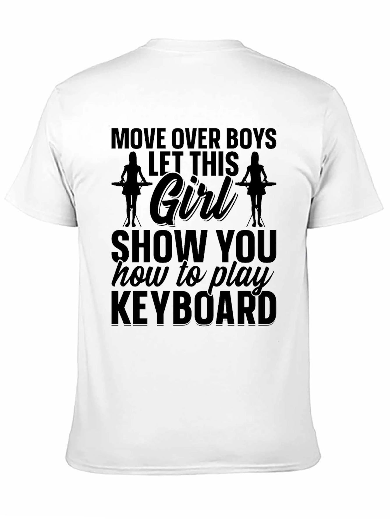 Keyboard Girl T-Shirt - Move Over Boys