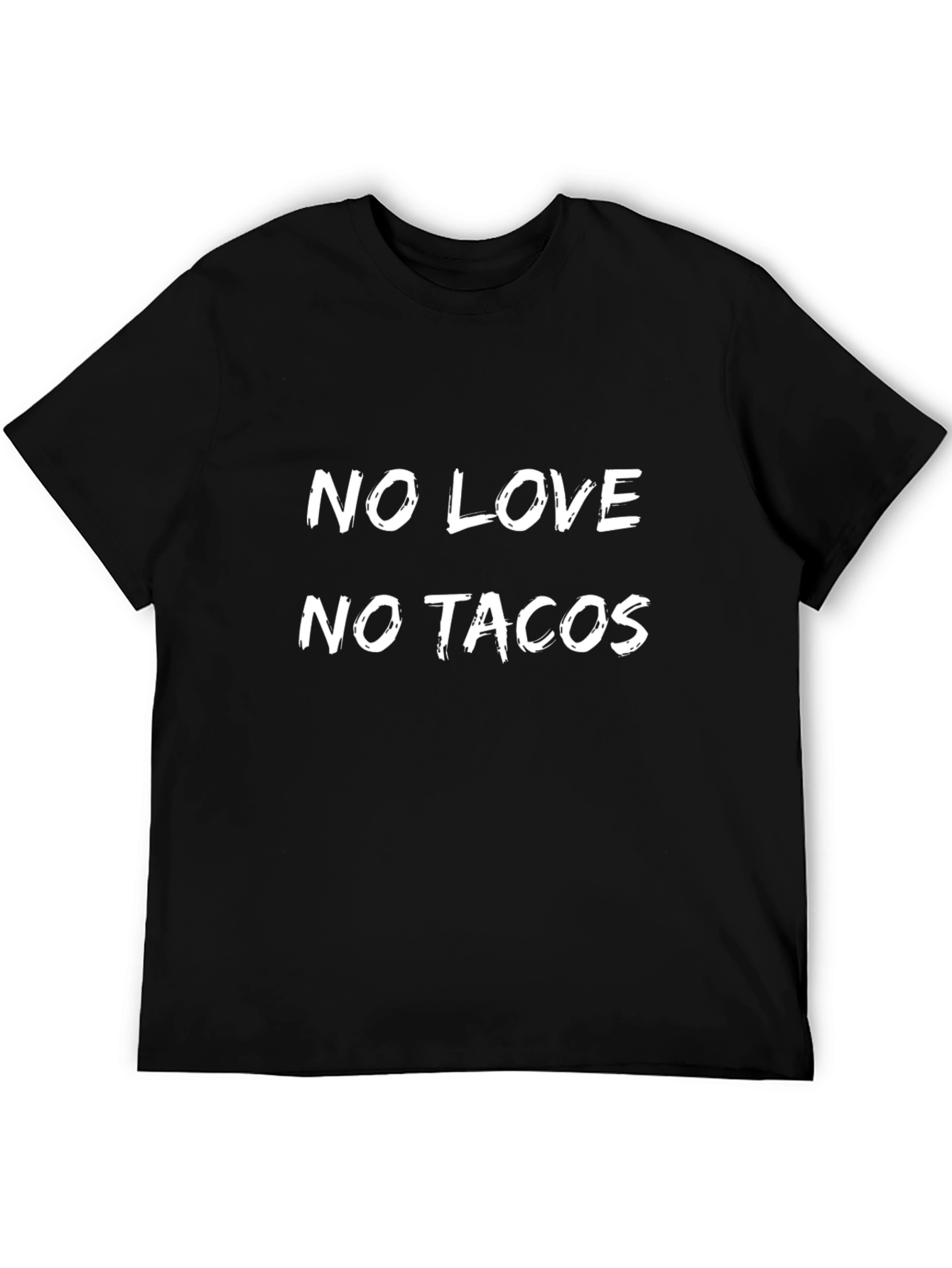 No Love No Tacos Black T-Shirt Funny Foodie Tee