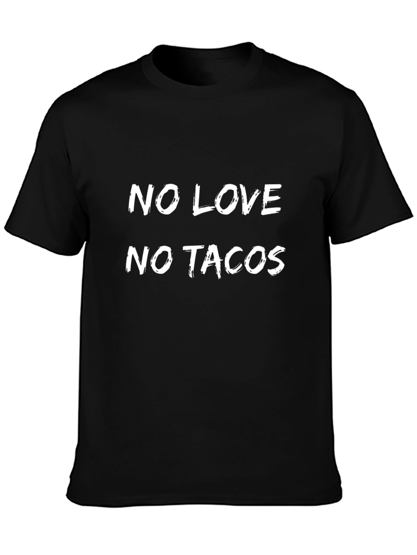 No Love No Tacos Black T-Shirt Funny Foodie Tee