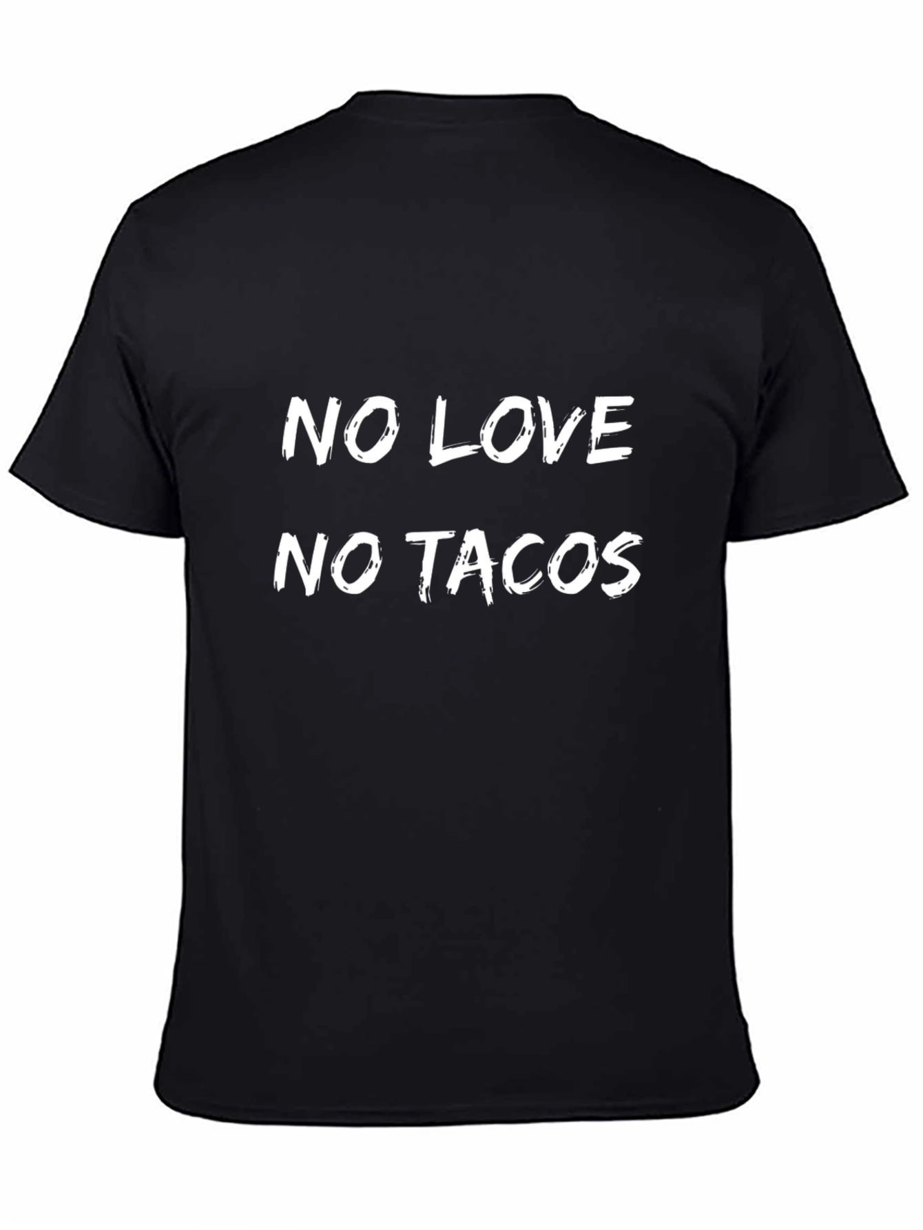 No Love No Tacos Black T-Shirt Funny Foodie Tee