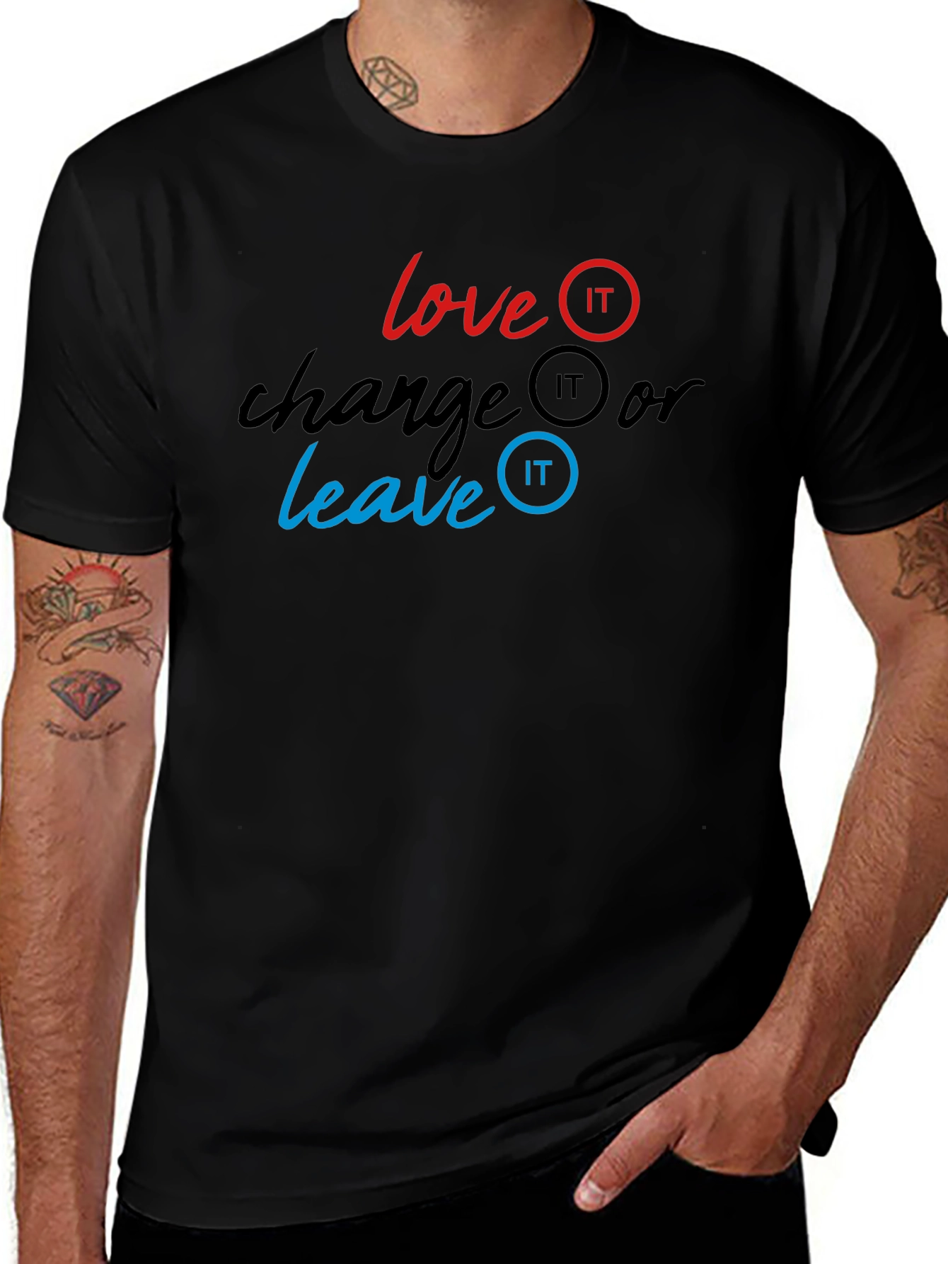 Love It Change It Leave It T-Shirt