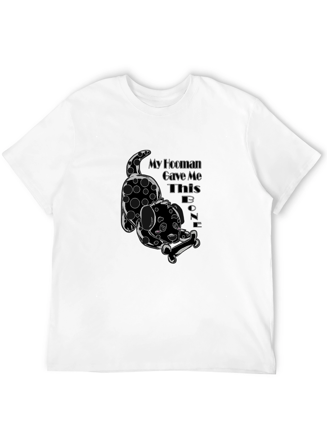 My Hooman Gave Me This Bone Black T-Shirt