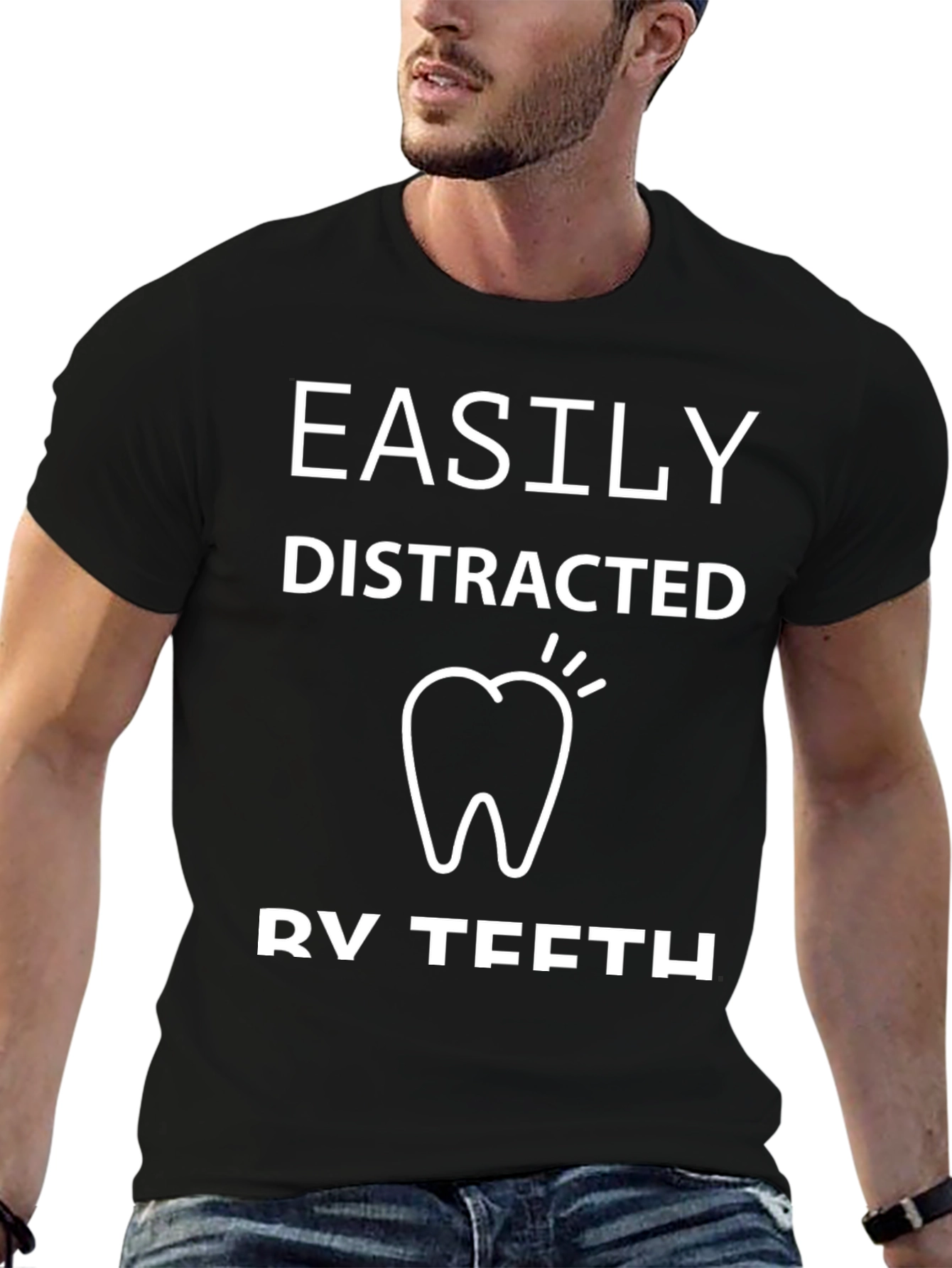 Easily Distracted By Teeth Black T-Shirt