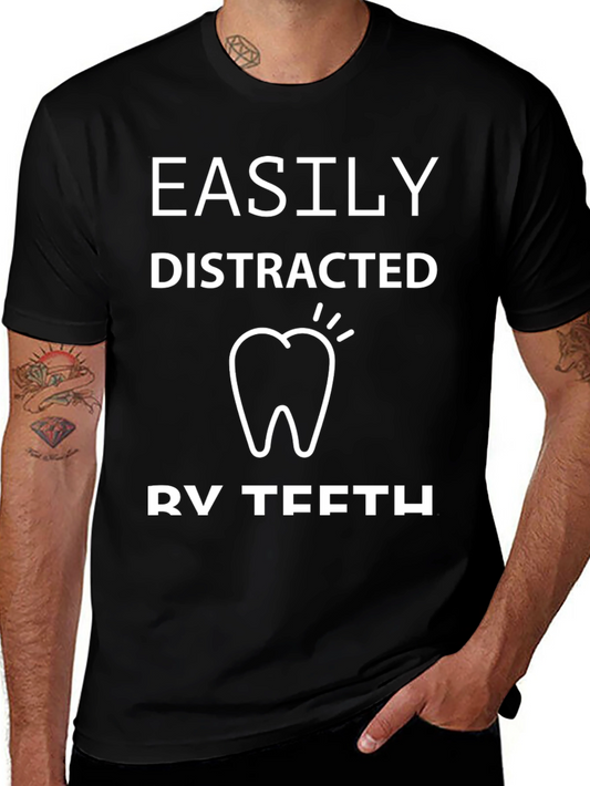 Easily Distracted By Teeth Black T-Shirt