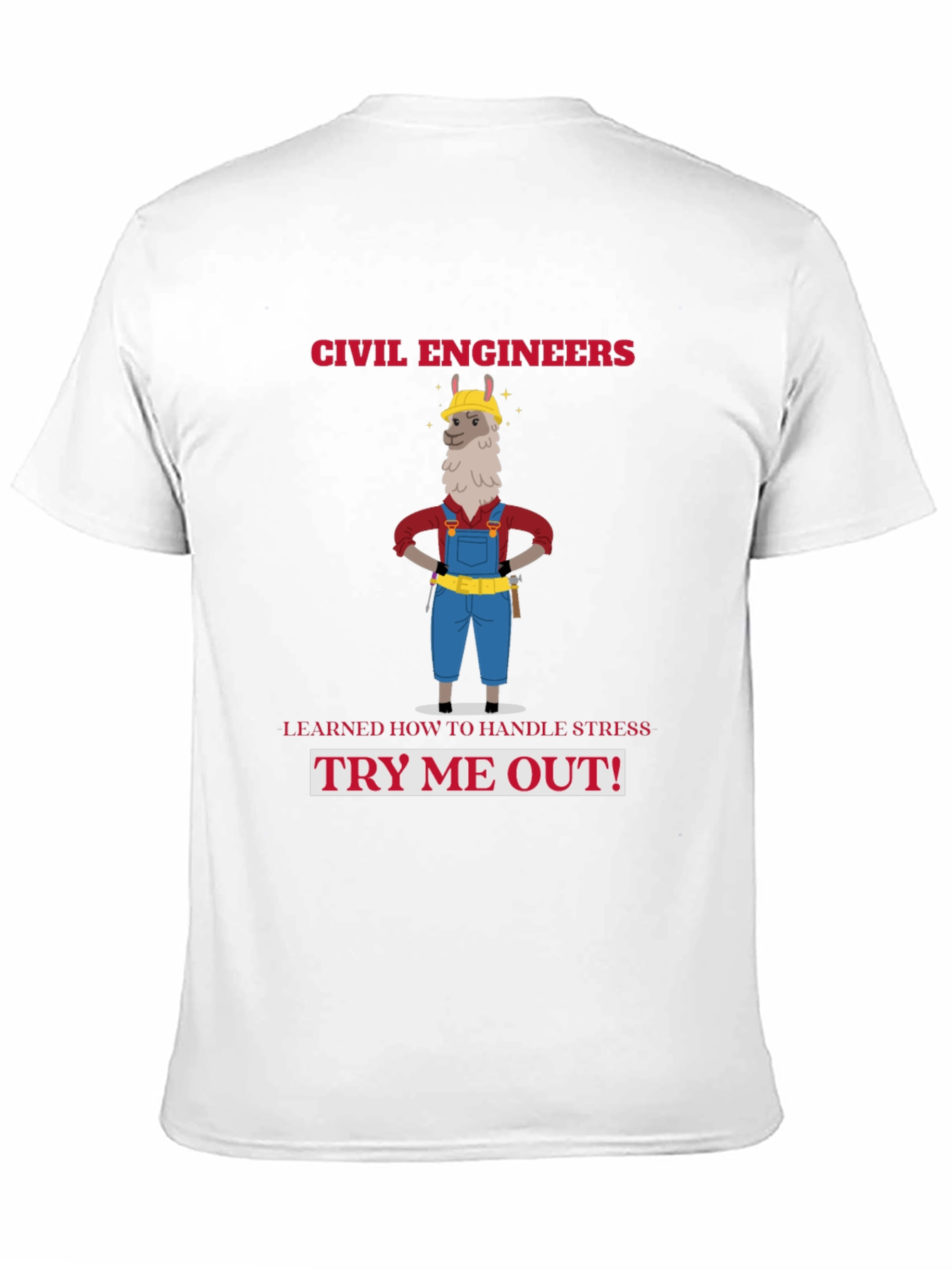 Civil Engineers Llama T-Shirt: Handle Stress Try Me Out!