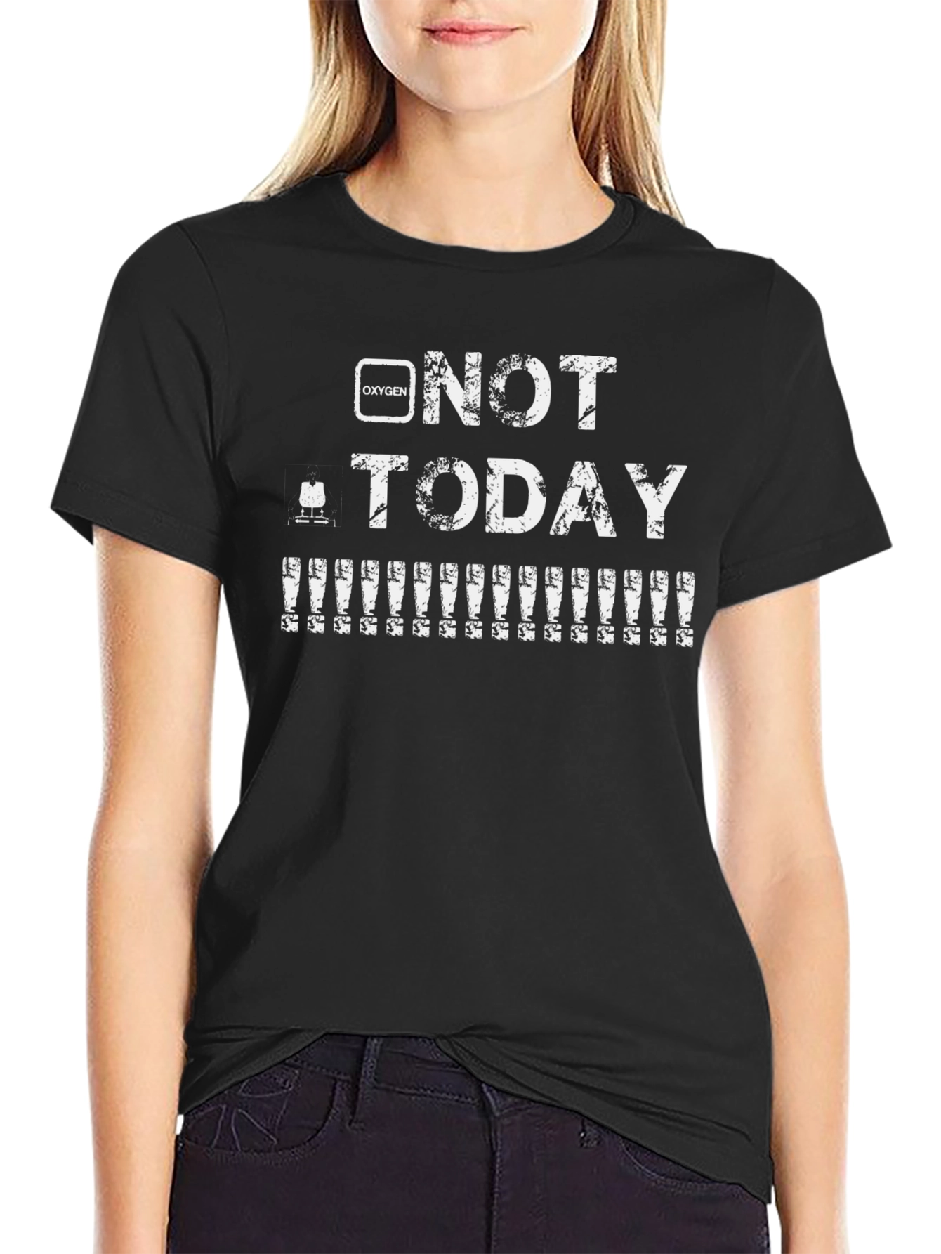 Oxygen? Not Today T-Shirt - Funny Graphic Tee
