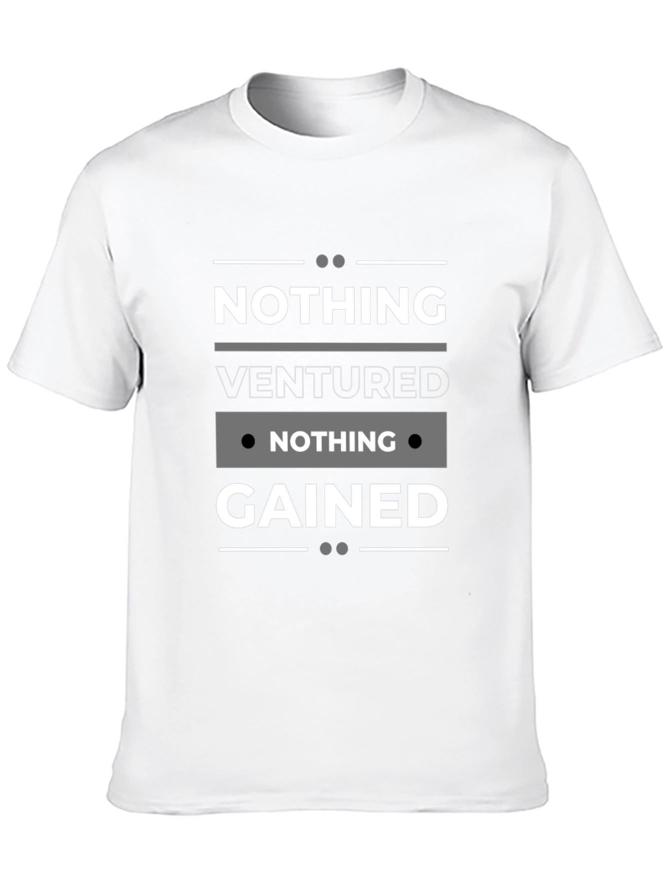 Nothing Ventured Nothing Gained Black T-Shirt