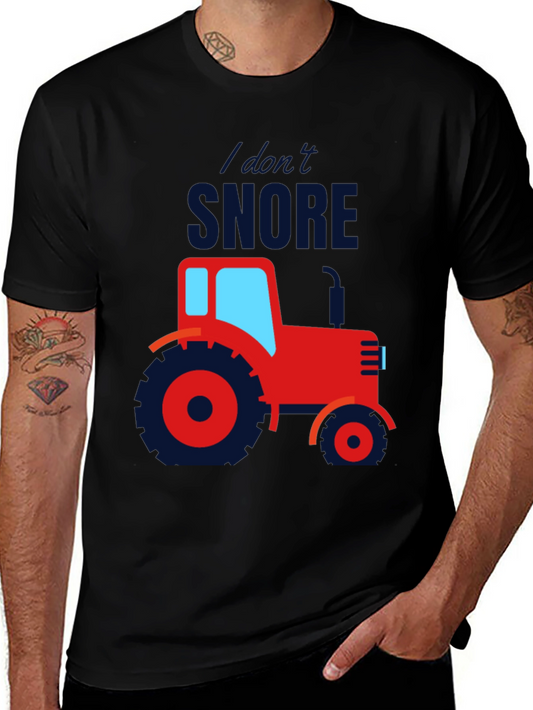 I Dont Snore I Dream Im A Tractor T-Shirt