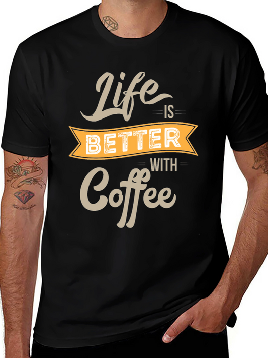 Life is Better With Coffee Black T-Shirt