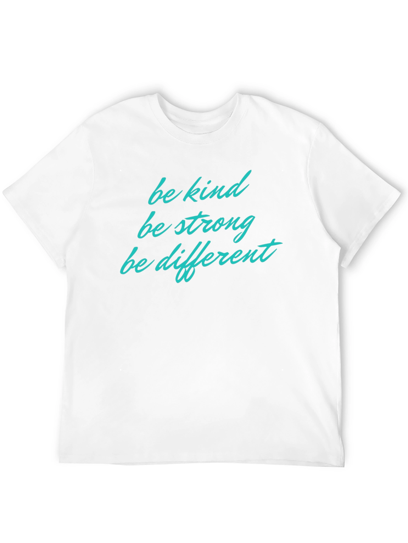 Be Kind Be Strong Be Different T-Shirt