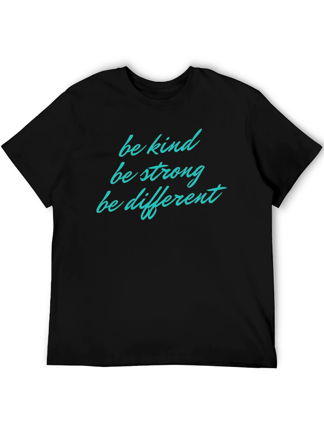 Be Kind Be Strong Be Different T-Shirt