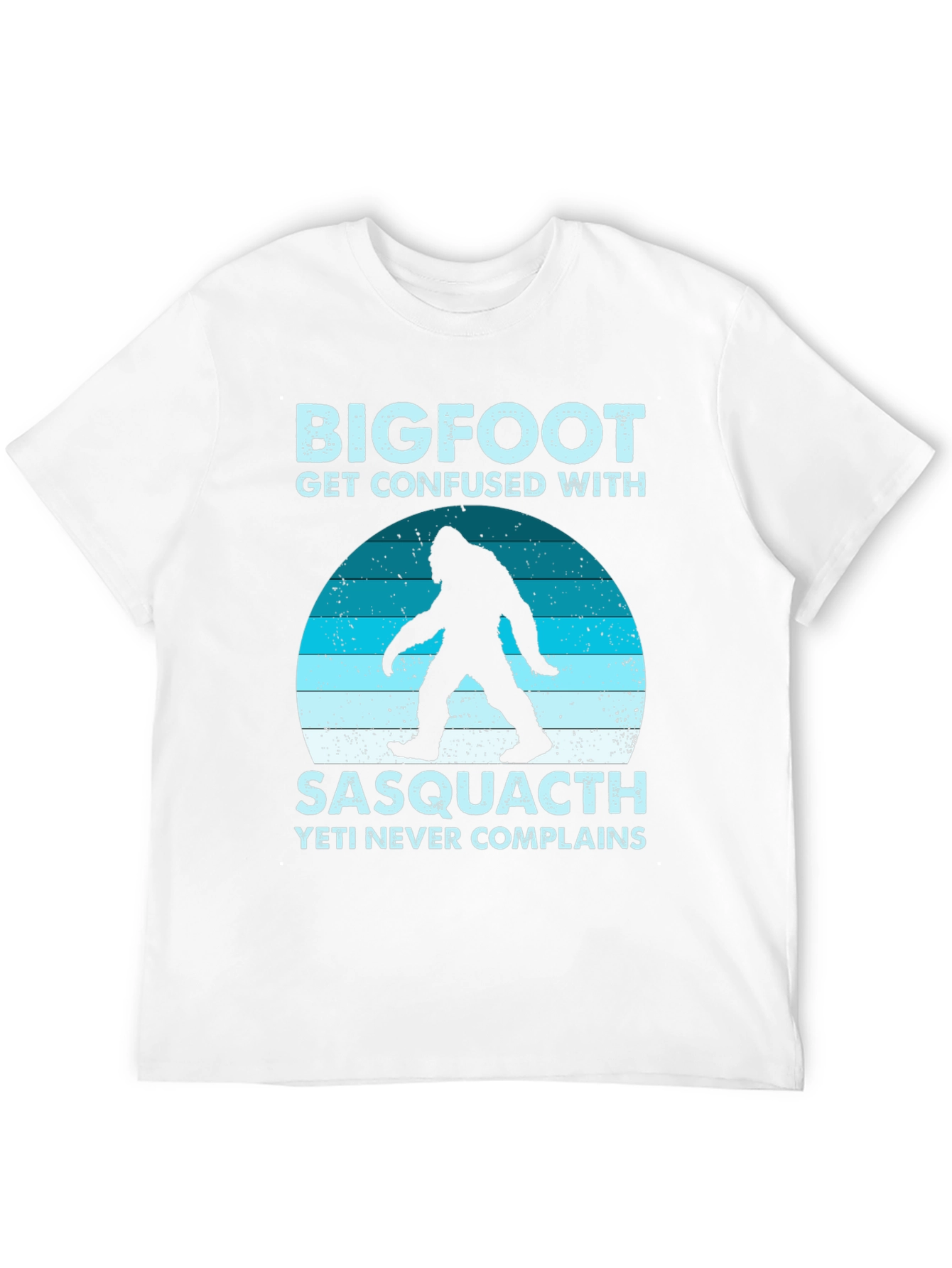 Bigfoot Sasquatch T-Shirt - Yeti Never Complains