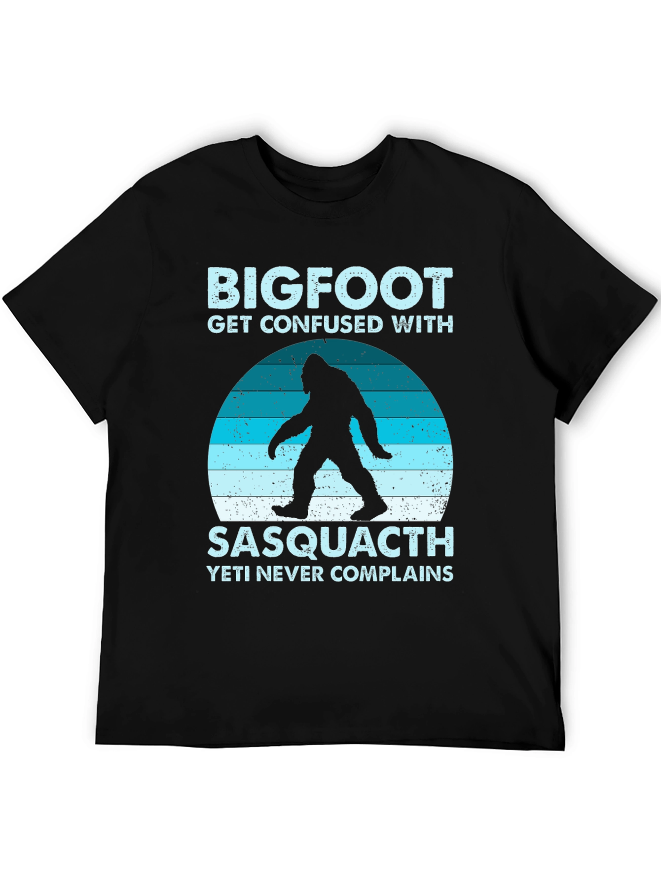 Bigfoot Sasquatch T-Shirt - Yeti Never Complains