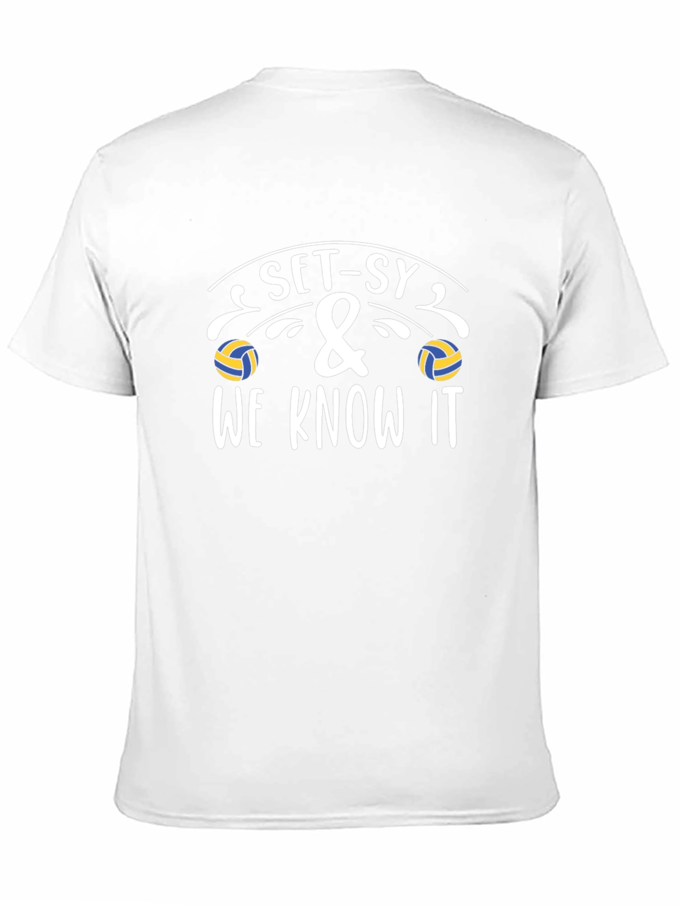 Set-sy & We Know It Volleyball T-Shirt